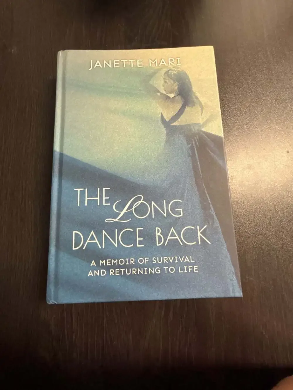 The Long Dance Back: A Memoir of Survival and Returning to Life by Janette Mari
